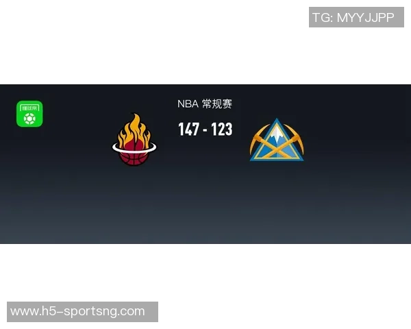 热火狂飙147分创赛季新高展现强大进攻火力